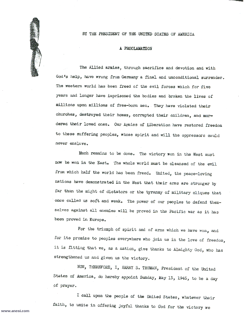 President Truman's proclamation of May 8, 1945, proclaiming the end of the war in
  Europe and designating Sunday, May 13, as a day of prayer and thanksgiving. Page 1 of 2.